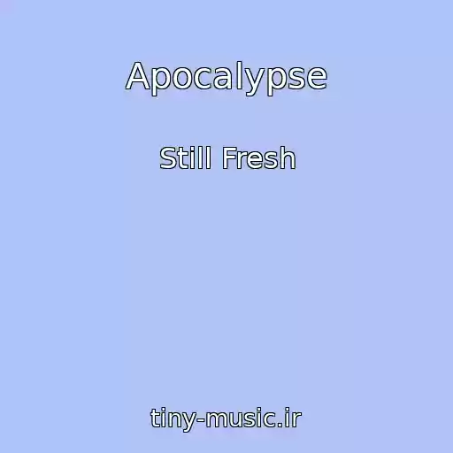 کاور آهنگ Apocalypse از Still Fresh