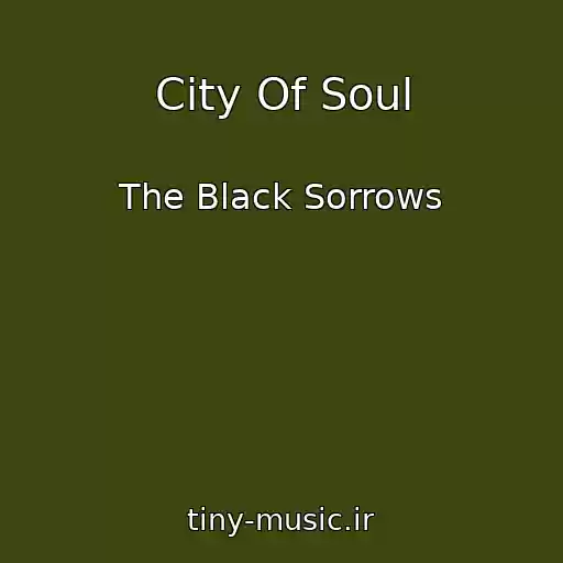 کاور آهنگ City Of Soul از The Black Sorrows