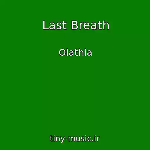 کاور آهنگ Last Breath از Olathia