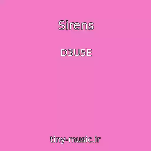 کاور آهنگ Sirens از D3U5E