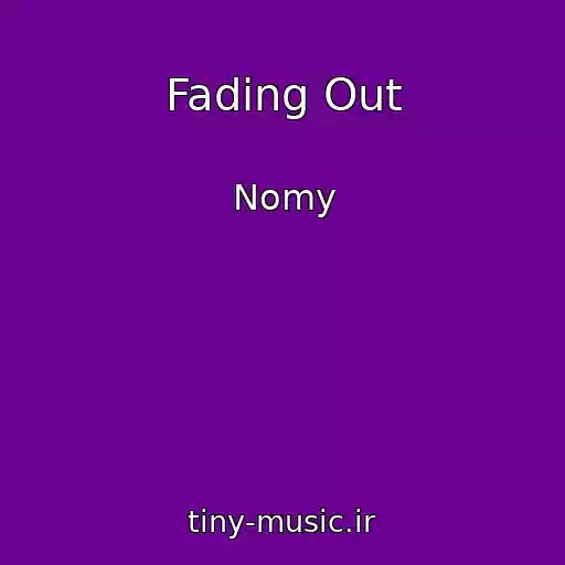 کاور آهنگ Fading Out از Nomy