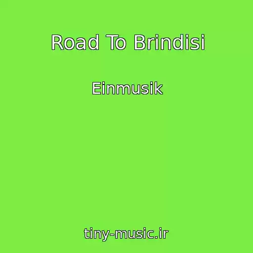 کاور آهنگ Road To Brindisi از Einmusik