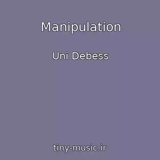 کاور آهنگ Manipulation از Uni Debess