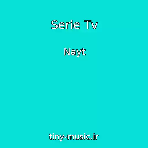کاور آهنگ Serie Tv از Nayt