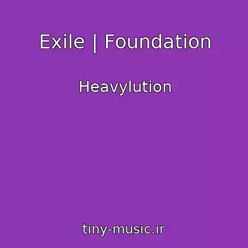 کاور آهنگ Exile | Foundation از Heavylution