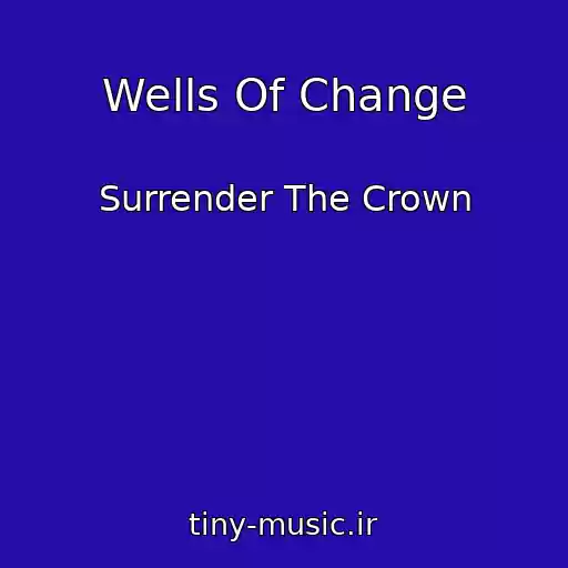 کاور آهنگ Wells Of Change از Surrender The Crown