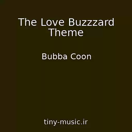 کاور آهنگ The Love Buzzzard Theme از Bubba Coon