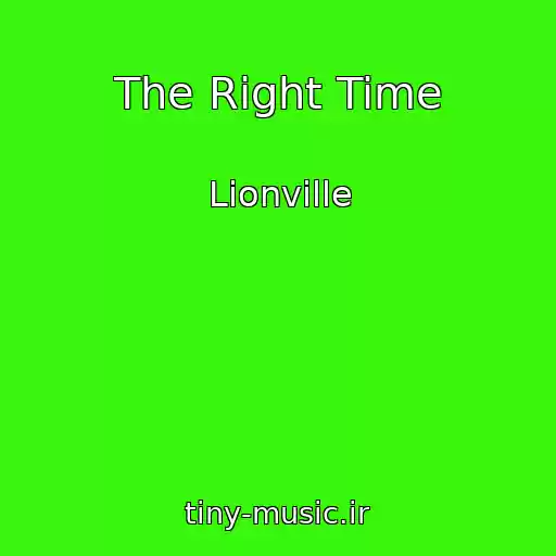کاور آهنگ The Right Time از Lionville