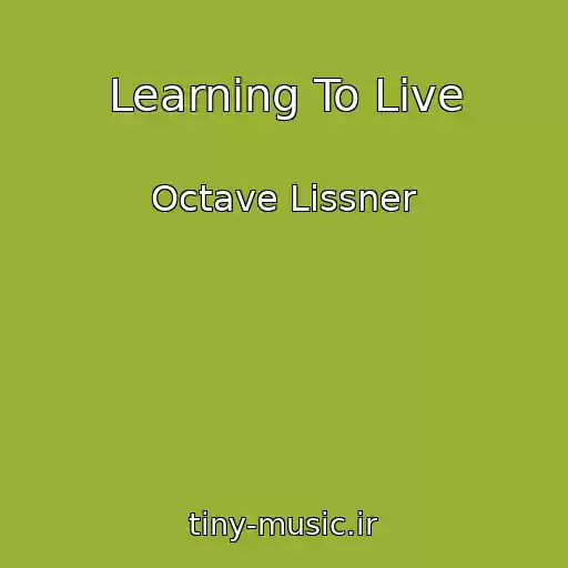 کاور آهنگ Learning To Live از Octave Lissner