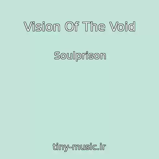 کاور آهنگ Vision Of The Void از Soulprison