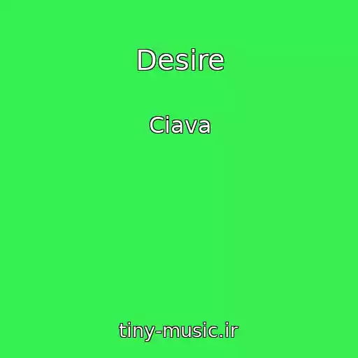 کاور آهنگ Desire از Ciava