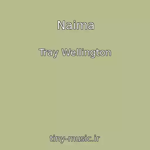 کاور آهنگ Naima از Tray Wellington