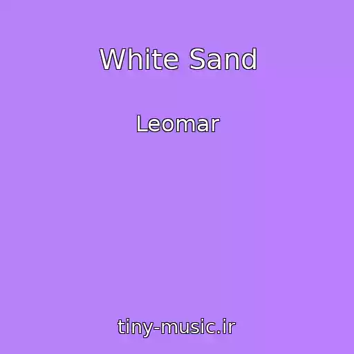 کاور آهنگ White Sand از Leomar