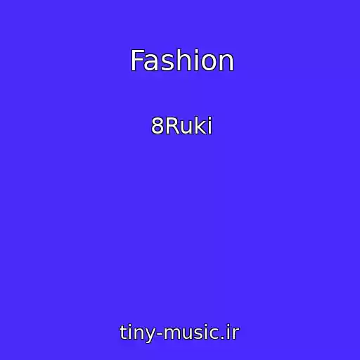 کاور آهنگ Fashion از 8Ruki