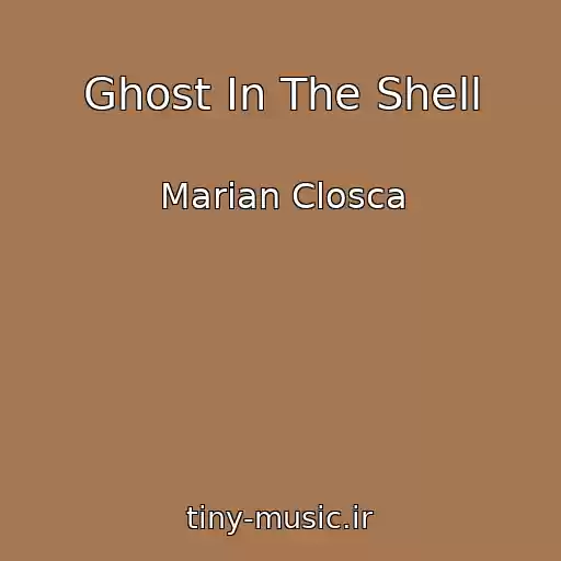 کاور آهنگ Ghost In The Shell از Marian Closca