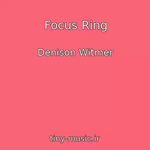 کاور آهنگ Focus Ring از Denison Witmer