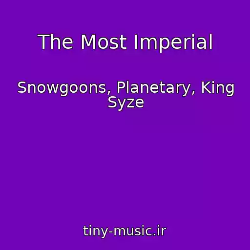 کاور آهنگ The Most Imperial از Snowgoons, Planetary, King Syze