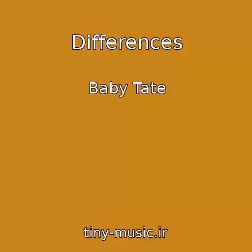 کاور آهنگ Differences از Baby Tate