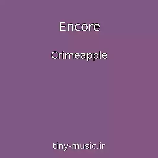 کاور آهنگ Encore از Crimeapple