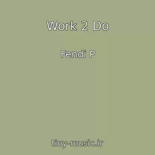 کاور آهنگ Work 2 Do از Fendi P
