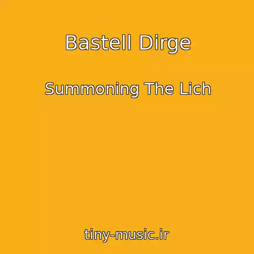 کاور آهنگ Bastell Dirge از Summoning The Lich