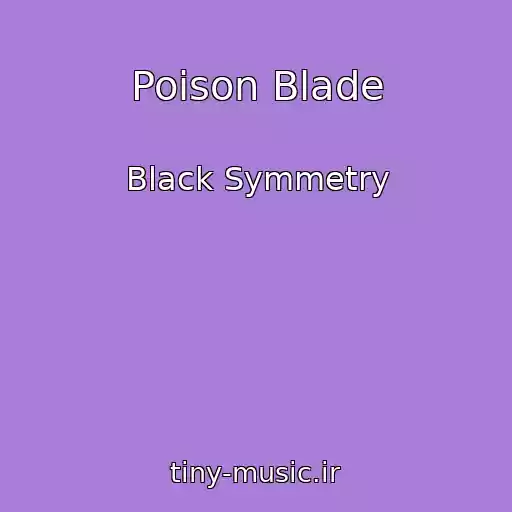 کاور آهنگ Poison Blade از Black Symmetry