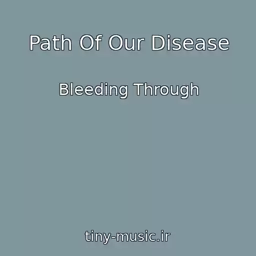 کاور آهنگ Path Of Our Disease از Bleeding Through