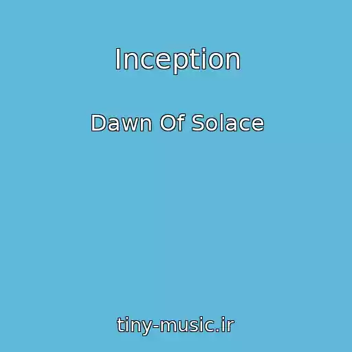 کاور آهنگ Inception از Dawn Of Solace