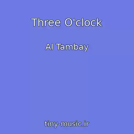 کاور آهنگ Three O'clock از Al Tambay