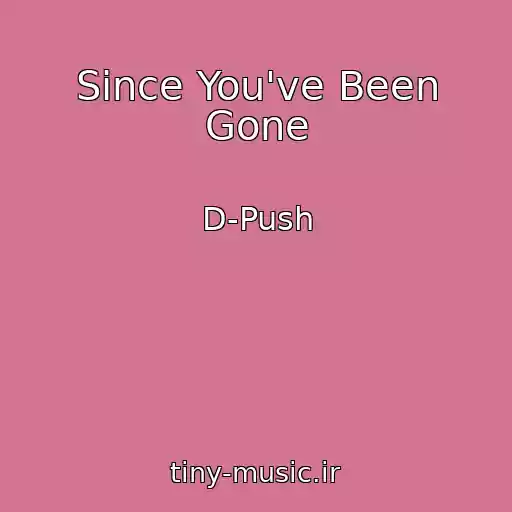 کاور آهنگ Since You've Been Gone از D-Push