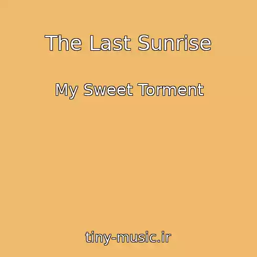 کاور آهنگ The Last Sunrise از My Sweet Torment