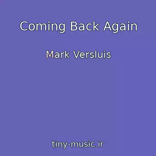 کاور آهنگ Coming Back Again از Mark Versluis