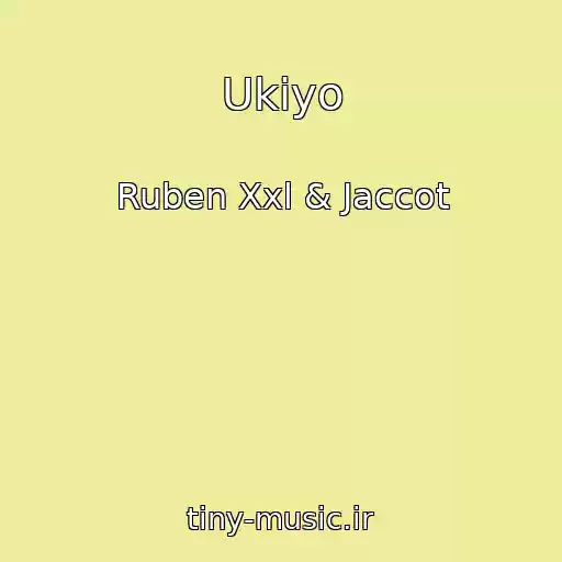 کاور آهنگ Ukiyo از Ruben Xxl & Jaccot