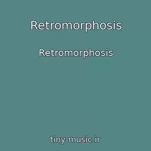 کاور آهنگ Retromorphosis از Retromorphosis