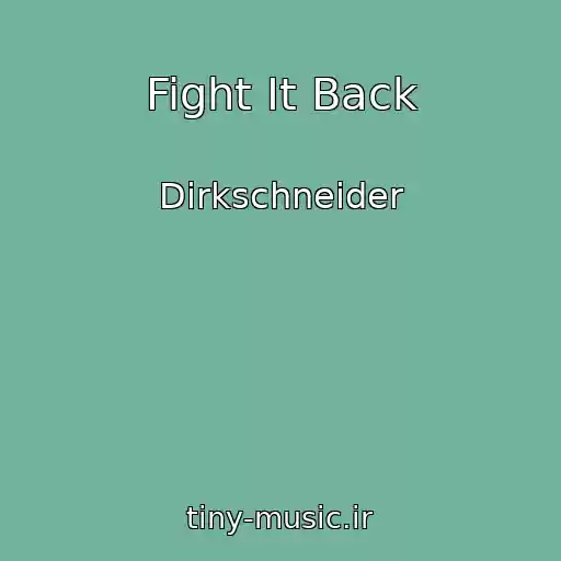 کاور آهنگ Fight It Back از Dirkschneider