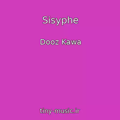 کاور آهنگ Sisyphe از Dooz Kawa
