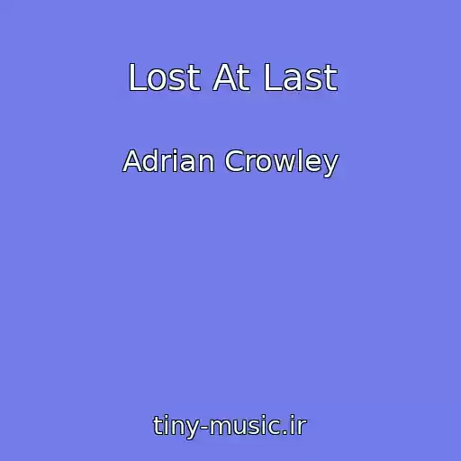 کاور آهنگ Lost At Last از Adrian Crowley