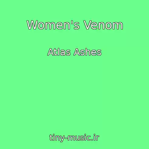 کاور آهنگ Women's Venom از Atlas Ashes