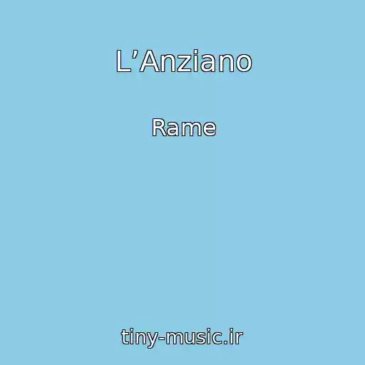 کاور آهنگ L’Anziano از Rame