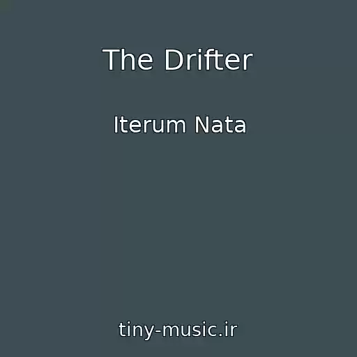 کاور آهنگ The Drifter از Iterum Nata