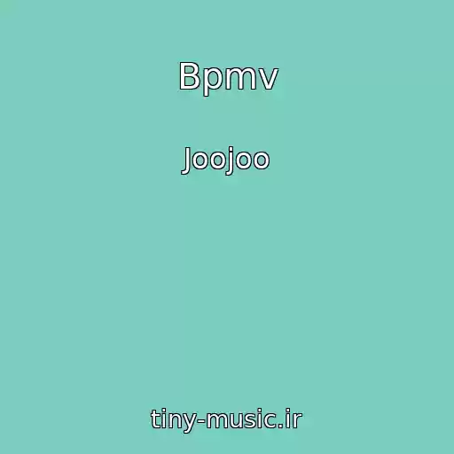 کاور آهنگ Bpmv از Joojoo
