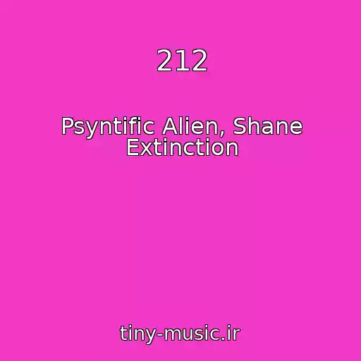 کاور آهنگ 212 از Psyntific Alien, Shane Extinction