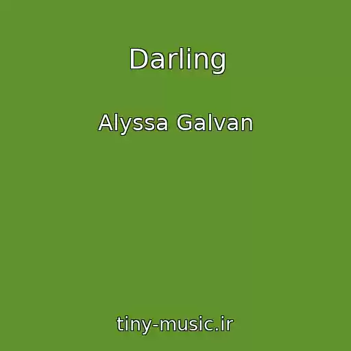 کاور آهنگ Darling از Alyssa Galvan