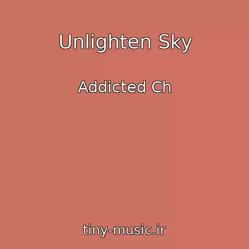 کاور آهنگ Unlighten Sky از Addicted Ch