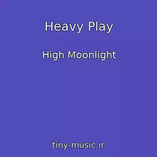 کاور آهنگ Heavy Play از High Moonlight