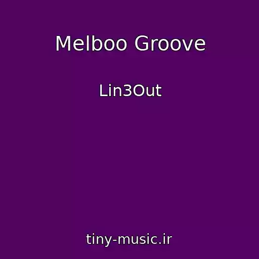 کاور آهنگ Melboo Groove از Lin3Out