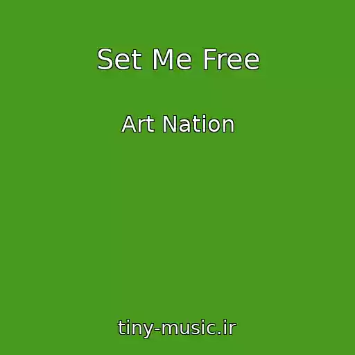 کاور آهنگ Set Me Free از Art Nation