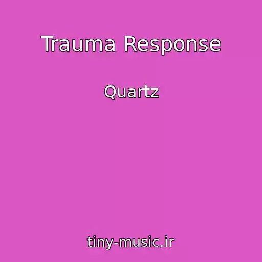 کاور آهنگ Trauma Response از Quartz