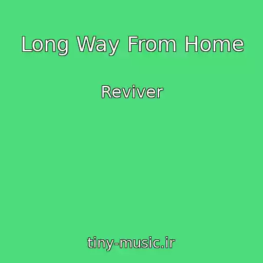 کاور آهنگ Long Way From Home از Reviver
