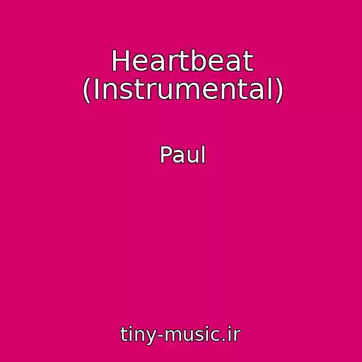 کاور آهنگ Heartbeat (Instrumental) از Paul